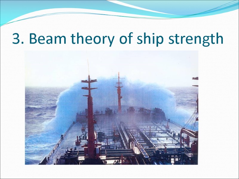 3. Beam theory of ship strength